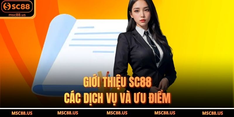 Giới Thiệu SC88 – Các dịch vụ và ưu điểm